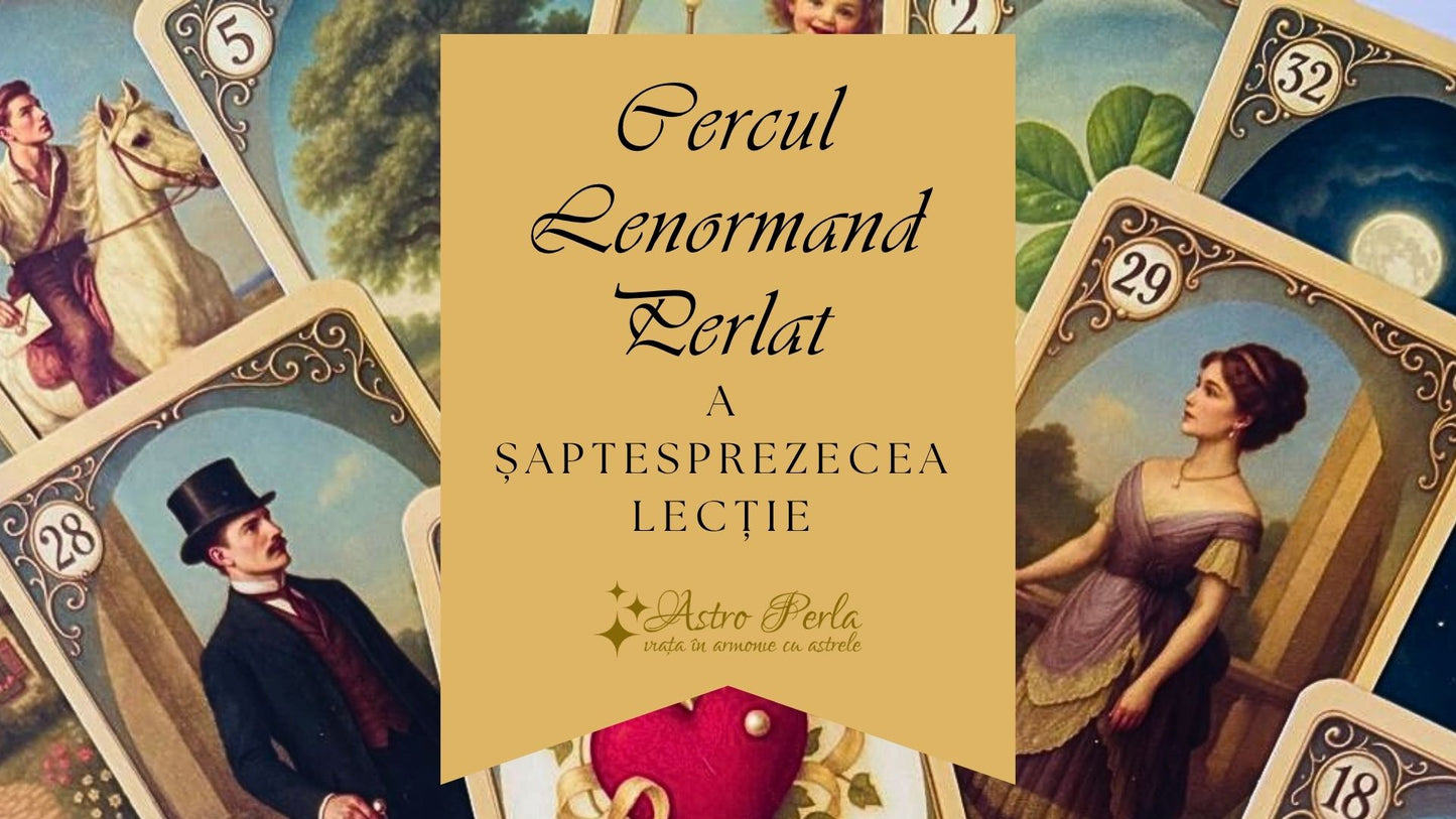 Oracolul Lenormand Perlat - Lecția 17