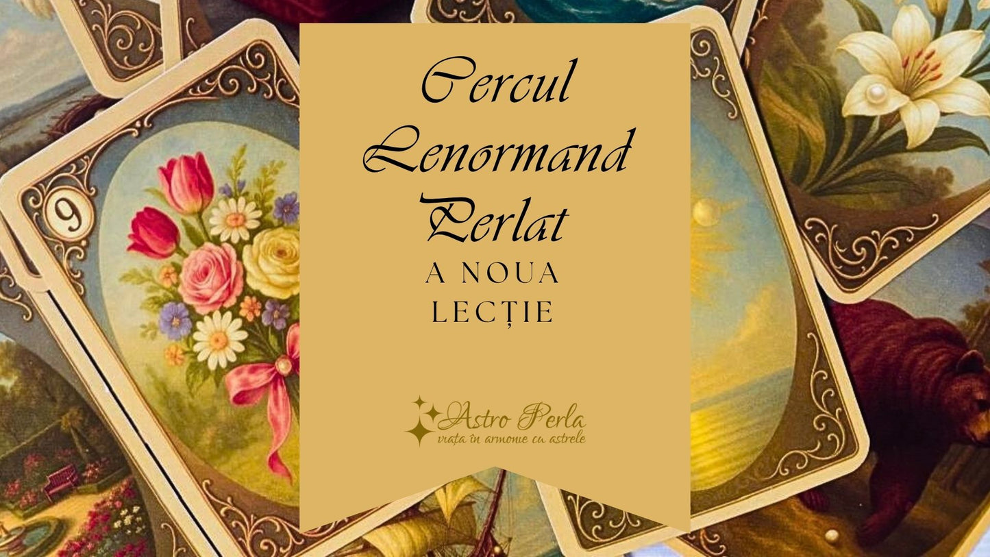 Cercul Lenormand Perlat - Lecție video 9