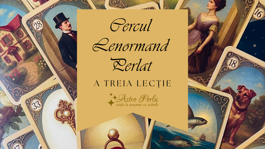 Cercul Lenormand Perlat - Lecție video 3